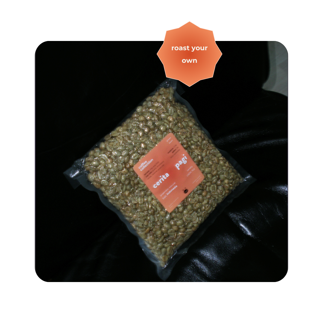 Home Roast Coffee | Cerita Pagi - anaerobic natural green bean | 1kg